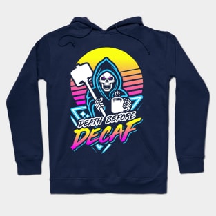 Death Before Decaf (Gym Reaper) Retro Neon Synthwave 80s 90s Hoodie